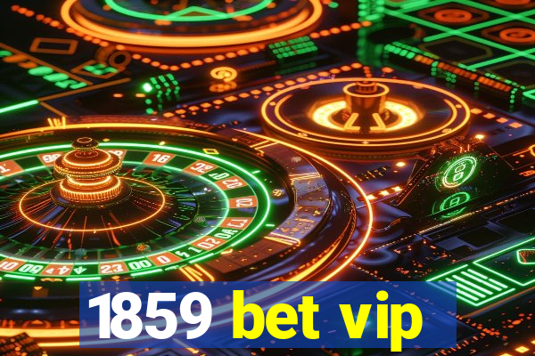 1859 bet vip